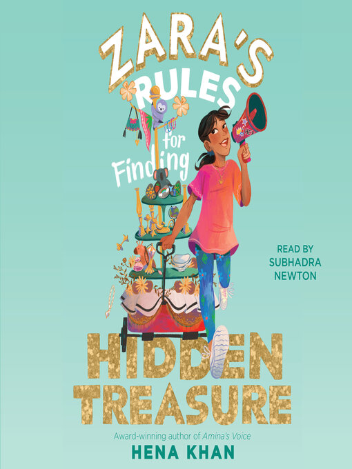 Title details for Zara's Rules for Finding Hidden Treasure by Hena Khan - Wait list